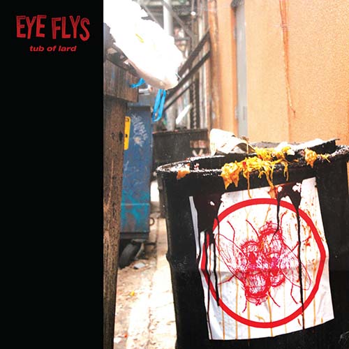 Eye Flys: Tub of Lard LP